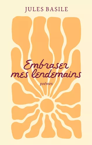 Embraser mes lendemains