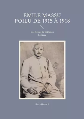 Emile Massu poilu de 1915 à 1918