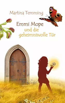 Emmi Mope und die geheimnisvolle Tür