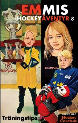 Emmis Hockeyäventyr och Träningstips