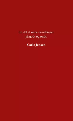En del af mine erindringer på godt og ondt