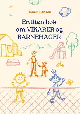 En liten bok om VIKARER og BARNEHAGER