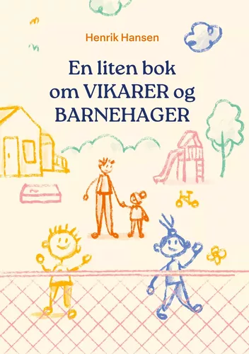 En liten bok om VIKARER og BARNEHAGER