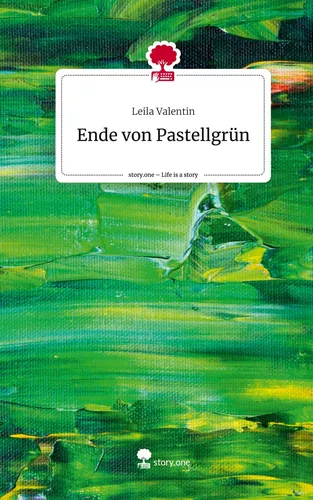Ende von Pastellgrün. Life is a Story - story.one