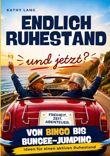 Endlich Ruhestand - und jetzt?