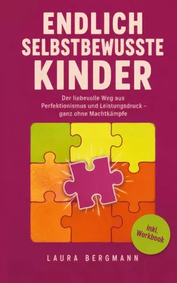 Endlich selbstbewusste Kinder