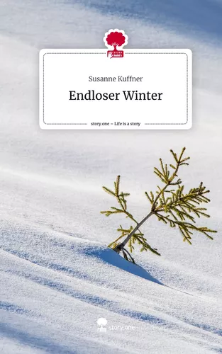 Endloser Winter. Life is a Story - story.one