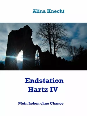 Endstation Hartz IV