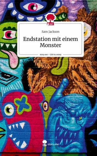 Endstation mit einem Monster. Life is a Story - story.one