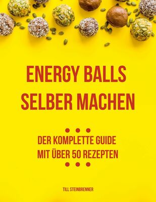 Energy Balls selber machen