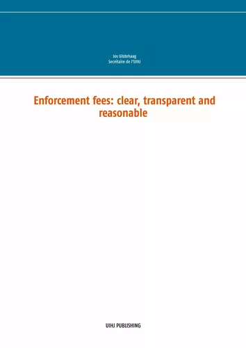Enforcement fees: clear, transparent and reasonable