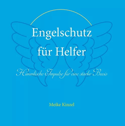 Engelschutz für Helfer