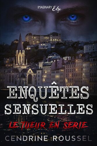 Enquêtes sensuelles, Tome 1