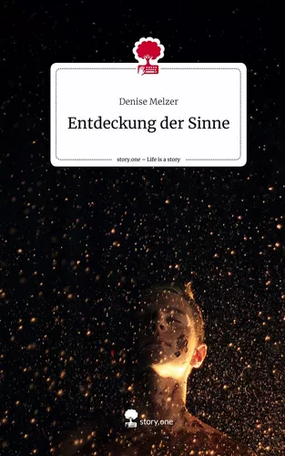 Entdeckung der Sinne. Life is a Story - story.one
