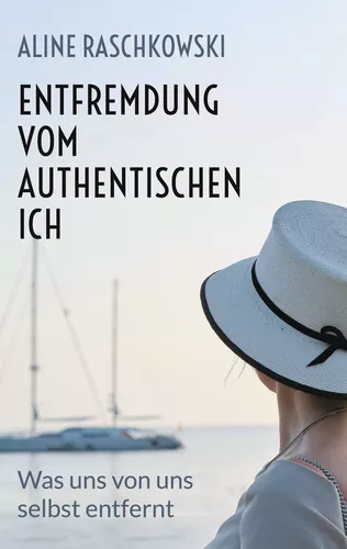 Entfremdung vom authentischen Ich