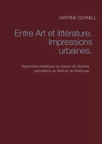 Entre Art et littérature. Impressions urbaines.