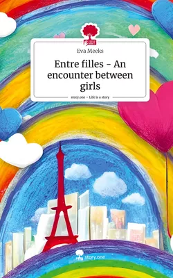 Entre filles - An encounter between girls. Life is a Story - story.one