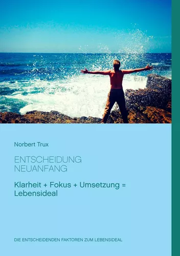Entscheidung Neuanfang