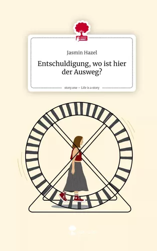 Entschuldigung, wo ist hier der Ausweg?. Life is a Story - story.one