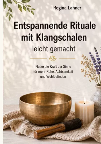 Entspannende Rituale mit Klangschalen