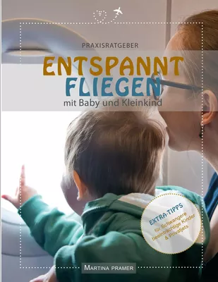 Entspannt fliegen mit Baby & Kleinkind
