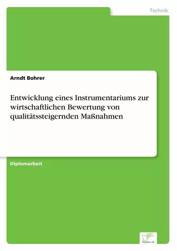 Entwicklung eines Instrumentariums zur wirtschaftlichen Bewertung von qualitätssteigernden Maßnahmen