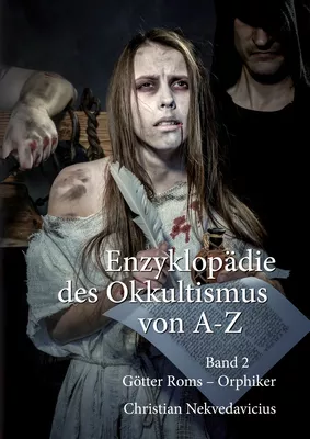 Enzyklopädie des Okkultismus von A-Z Band 2
