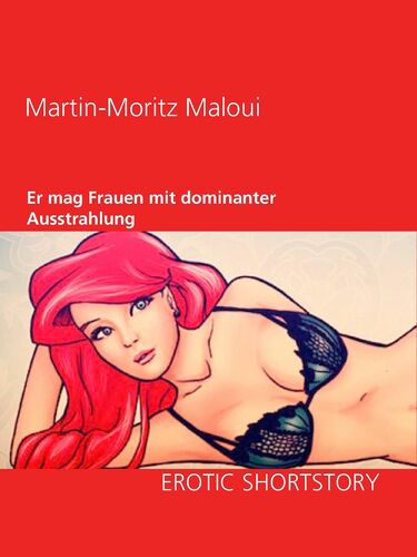 Er mag Frauen mit dominanter Ausstrahlung