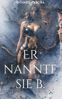 Er nannte sie b.