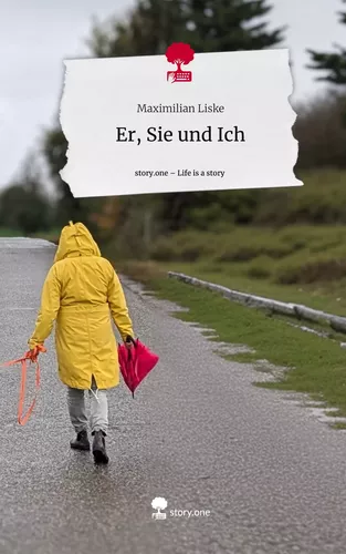 Er, Sie und Ich. Life is a Story - story.one