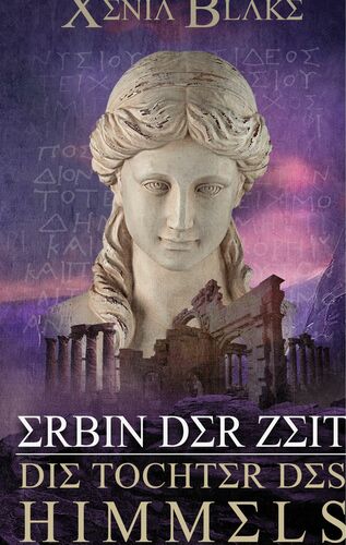 Erbin der Zeit: Die Tochter des Himmels