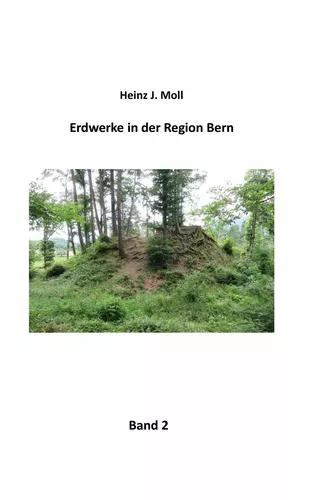 Erdwerke in der Region Bern