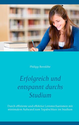 Erfolgreich und entspannt durchs Studium