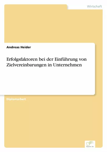 Erfolgsfaktoren bei der Einführung von Zielvereinbarungen in Unternehmen