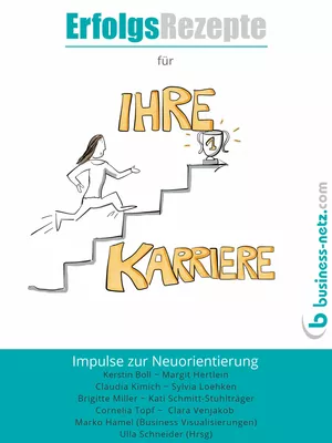 Erfolgsrezepte für Ihre Karriere