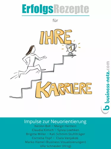 Erfolgsrezepte für Ihre Karriere