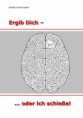 Ergib Dich - ... oder ich schieße