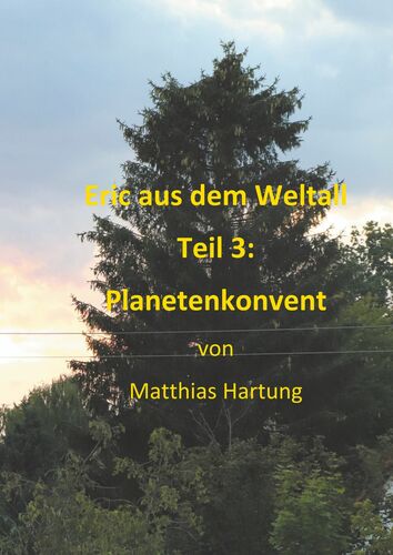 Eric aus dem Weltall - Teil 3: Planetenkonvent