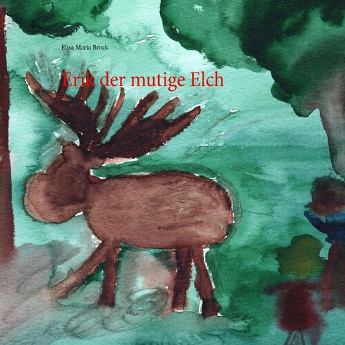 Erik der mutige Elch