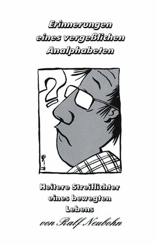Erinnerungen eines vergeßlichen Analphabeten