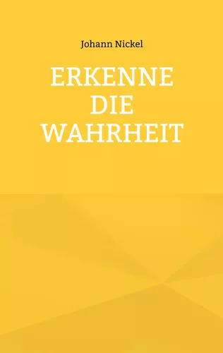 Erkenne die Wahrheit