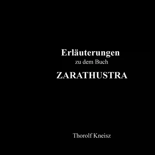 Erläuterungen zu dem Buch Zarathustra