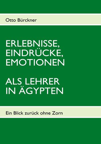 ERLEBNISSE, EINDRÜCKE, EMOTIONEN ALS LEHRER IN ÄGYPTEN