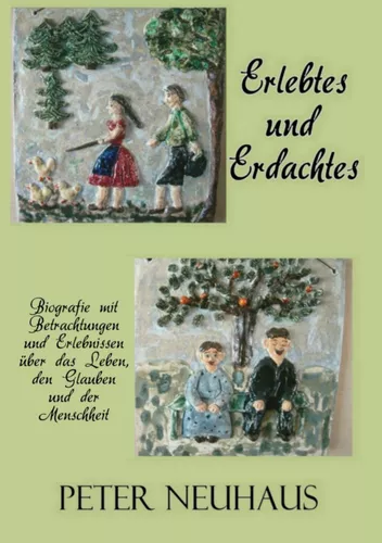Erlebtes und Erdachtes