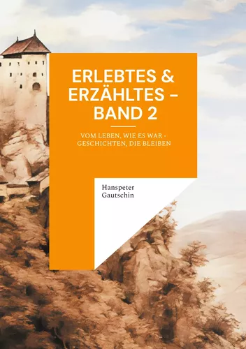 Erlebtes & Erzähltes - Band 2