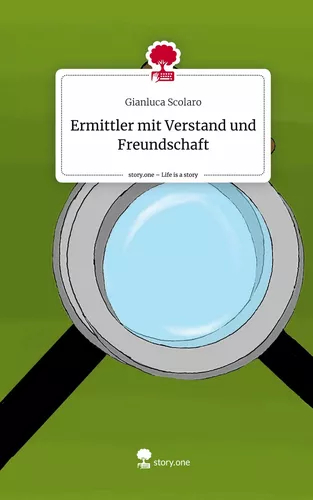 Ermittler mit Verstand und Freundschaft. Life is a Story - story.one