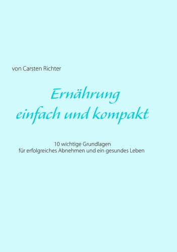 Ernährung - einfach und kompakt
