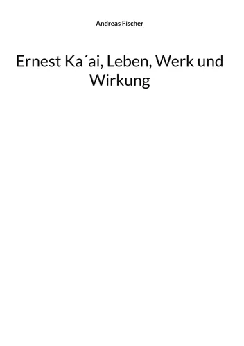 Ernest Ka´ai, Leben, Werk und Wirkung