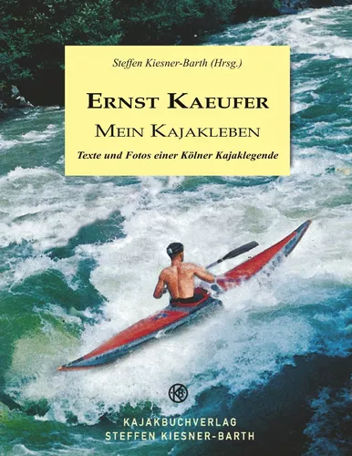 Ernst Kaeufer Mein Kajakleben