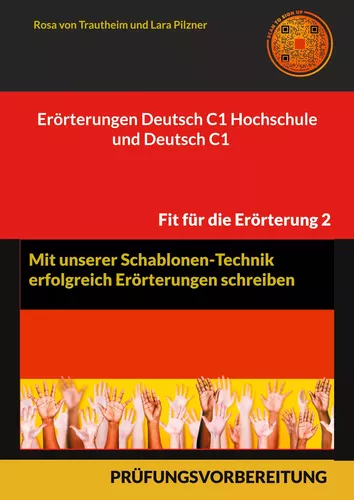 Erörterungen Deutsch C1 Hochschule und Deutsch C1 * Mit Schablonen erfolgreich schreiben